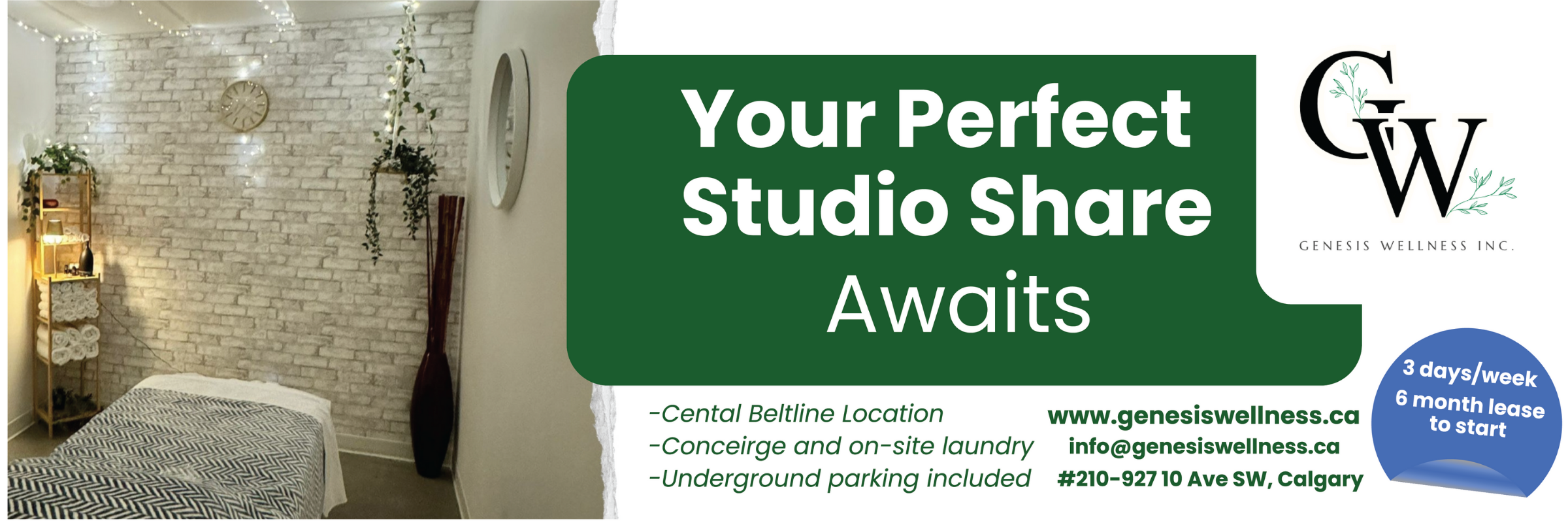 A cozy wellness studio room with soft lighting, a brick accent wall, string lights, plants, and a massage table. Text reads “Your Perfect Studio Share Awaits.” Additional details include central Beltline location, concierge and on site laundry, and underground parking included. Contact information shown: www.genesiswellness.ca , info@genesiswellness.ca , and the address #210–927 10 Ave SW, Calgary. A circular badge notes “3 days per week, 6 month lease to start.” The Genesis Wellness logo appears on the right.