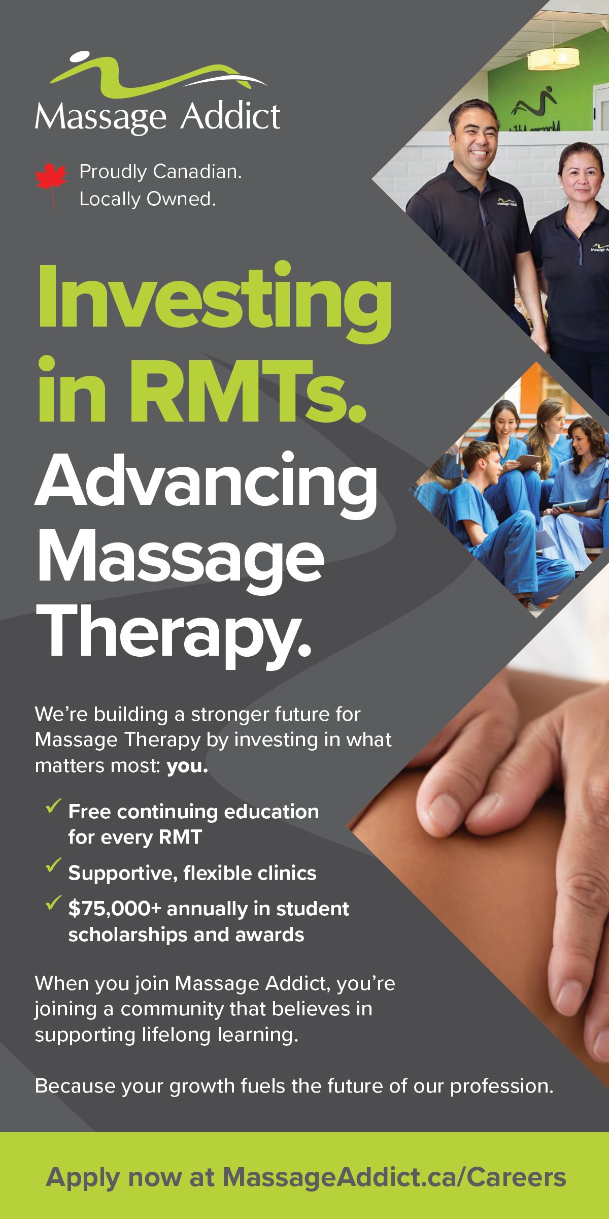 Massage Addict promotional graphic with the headline “Investing in RMTs. Advancing Massage Therapy.” Includes images of therapists in a clinic, students learning together, and hands performing a massage. Text highlights benefits such as free continuing education for every RMT, supportive and flexible clinics, and over $75,000 annually in student scholarships and awards. Messaging emphasizes building a stronger future for massage therapy and lifelong learning. Call to action reads “Apply now at MassageAddict.ca/Careers.”
